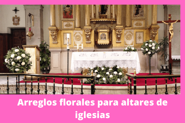 Arreglos florales para altares de iglesias